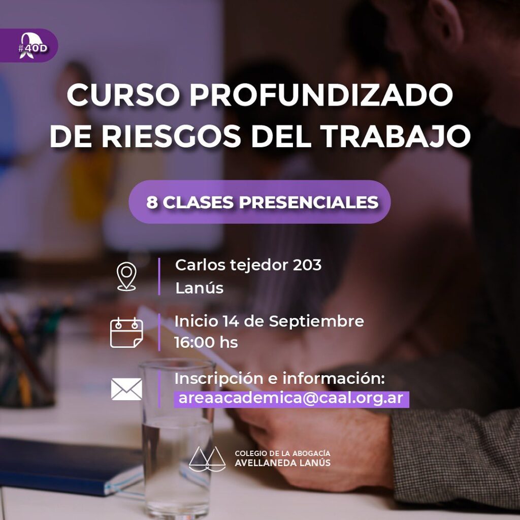 Lee más sobre el artículo Brindan un Curso Profundizado de Riesgos del Trabajo en el CAAL